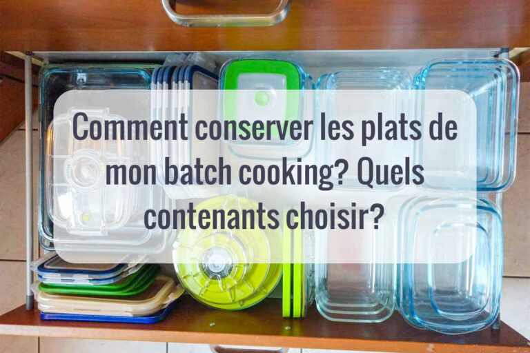 Comment débuter le batch cooking ? Comment débuter le batch cooking ?