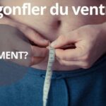 Comment dégonfler rapidement du ventre ?