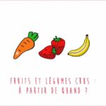Comment donner des fruits crus à bébé ?