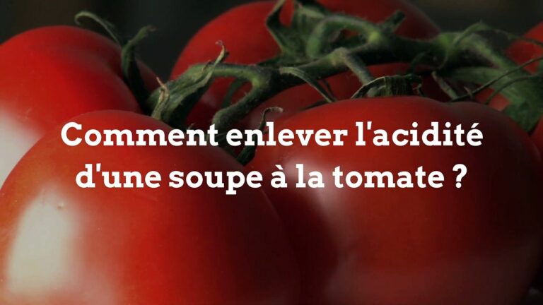 Comment enlever l’acidité de la soupe à la tomate ? Comment enlever l'acidité de la soupe à la tomate ?