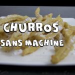 Comment faire des churros maison sans machine ?