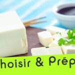 Comment rendre le tofu savoureux ?