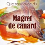 Quel accompagnement avec des aiguillettes de canard ?