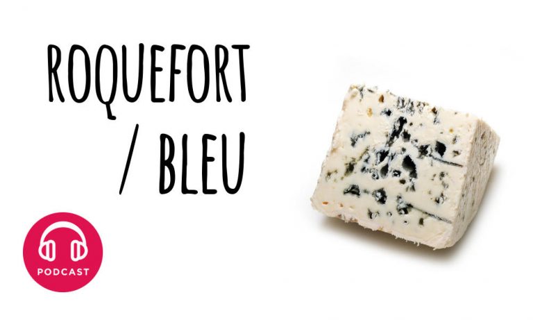 Quelle différence entre Roquefort et bleu ?