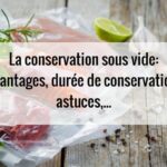Quelle durée de conservation sous vide ?