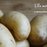 Quelle est la pomme de terre qui se conserve le mieux ?