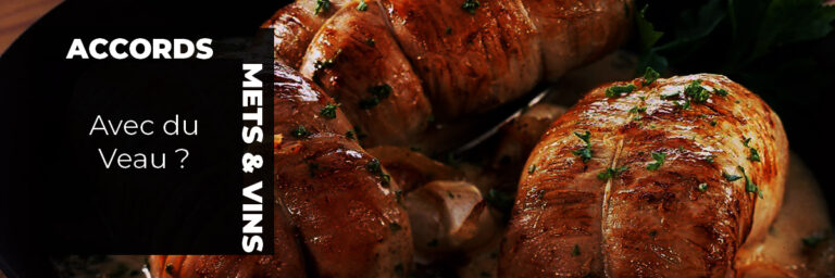 Quelle vin pour accompagner du veau ? Quelle vin pour accompagner du veau ?