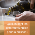 Quelles sont les huiles non hydrogénées ?