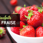 Quels sont les bienfaits de la fraise ?